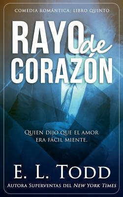 Rayo de Corazón by E.L. Todd