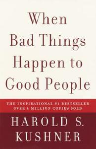 When Bad Things Happen to Good People by Harold S. Kushner