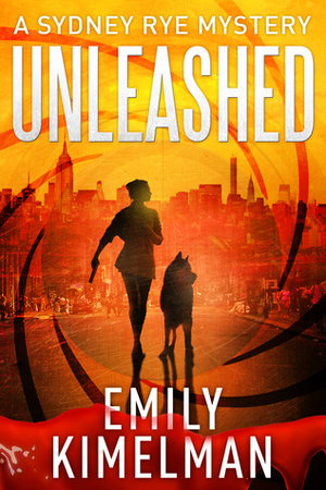 Unleashed by Emily Kimelman