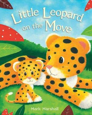 Little Leopard on the Move by Mark Marshall