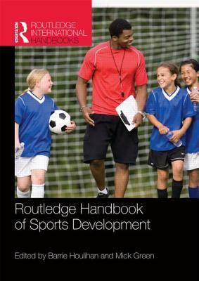 Routledge Handbook of Sports Development by 