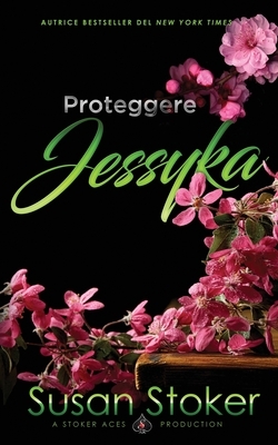 Proteggere Jessyka by Susan Stoker