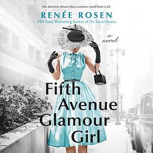 Fifth Avenue Glamour Girl by Renée Rosen