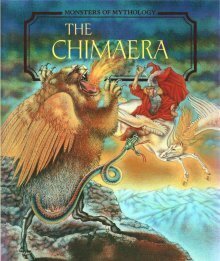 The Chimaera by Bernard Evslin