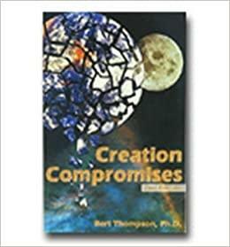 Creation Compromises by Bert Thompson