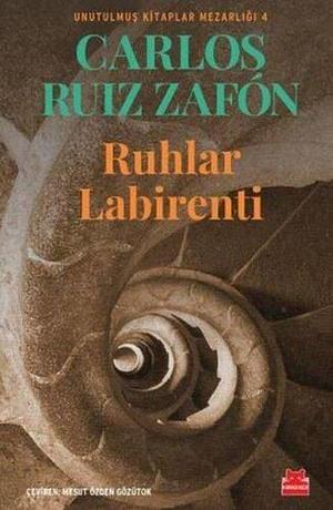 Ruhlar Labirenti by Mesut Özden Gözütok, Carlos Ruiz Zafón