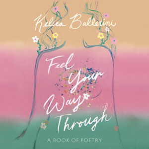 Feel Your Way Through by Kelsea Ballerini