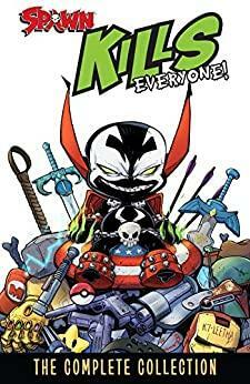 Spawn Kills Everyone: The Complete Collection by Will Robson, J.J. Kirby, Todd McFarlane