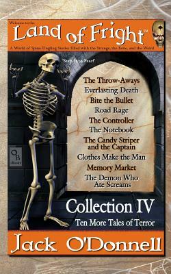 Land of Fright - Collection IV: Ten More Tales of Terror by Jack O'Donnell