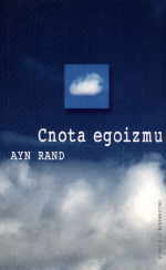 Cnota egoizmu by Ayn Rand