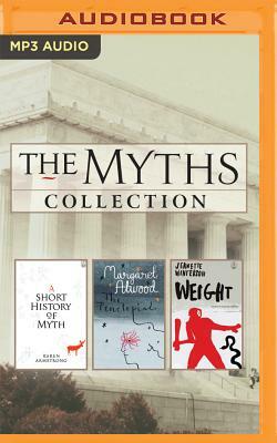 The Myths Series Collection: Books 1-3: A Short History of Myth, the Penelopiad, Weight by Jeanette Winterson, Karen Armstrong, Margaret Atwood