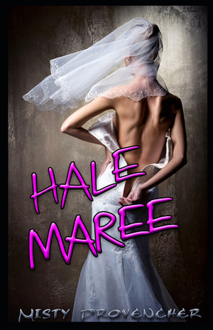 Hale Maree by Misty Provencher