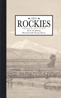 Rockies, the Rocky Mountains by Applewood Books, W. Rideing