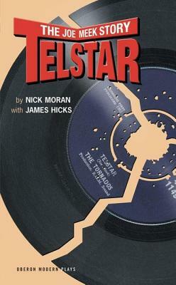 Telstar: The Joe Meek Story by James Hicks, Nick Moran