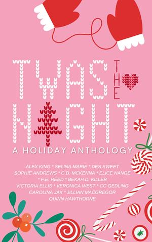 'Twas the Night: A Holiday Anthology by Alex King