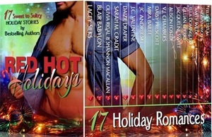 Red Hot Holidays Anthology by Blair Babylon, JC Andrijeski, Daizie Draper, Alison Foster, Shannon Macallan, Ella Dominguez, Amity Wilde, J.C. Valentine, Lacey Silks, V.J. Chambers, Olivia Rigal, Daisy Prescott, Felicia Tatum, Jacqueline Sweet, Gillian Cherry, Sarah M. Cradit, Jazzmyn Wolfe, Mira Bailee