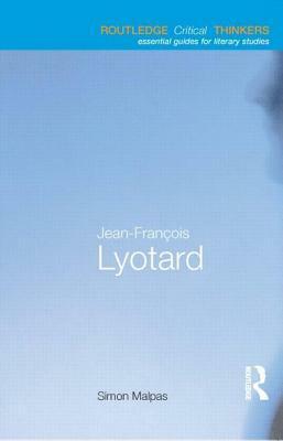 Jean-François Lyotard by Simon Malpas