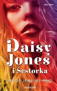 Daisy Jones i Šestorka by Taylor Jenkins Reid