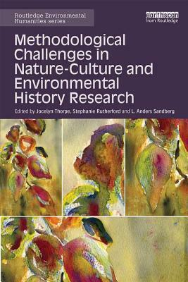 Methodological Challenges in Nature-Culture and Environmental History Research by 