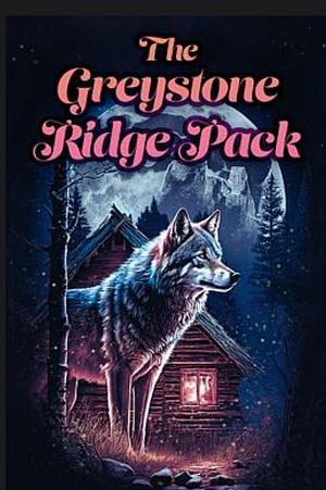 The Greystone Ridge Pack (Book 1&2) by Arri Stone