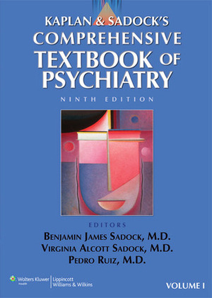 Kaplan & Sadock's Comprehensive Textbook of Psychiatry by Virginia Alcott Sadock, Benjamin James Sadock