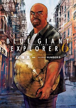 BLUE GIANT EXPLORER, Vol. 6 by NUMBER8, Shinichi Ishizuka