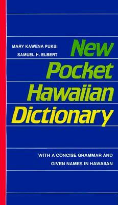 New Pocket Hawaiian Dictionary by Mary Kawena Pukui