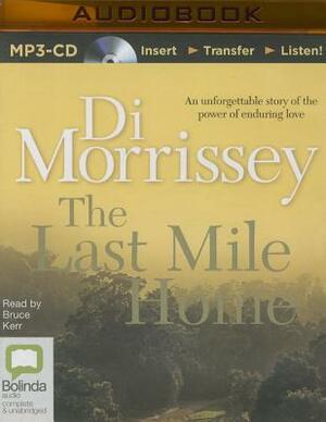 The Last Mile Home by Di Morrissey