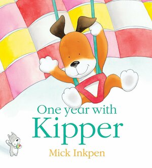 One Year with Kipper by Mick Inkpen