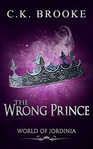 The Wrong Prince by C.K. Brooke