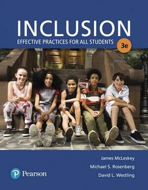 Inclusion: Effective Practices for All Students by James McLeskey, Michael S. Rosenberg, David L. Westling