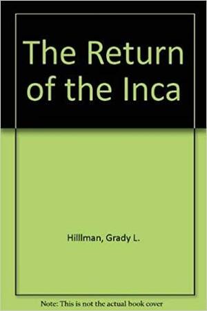 The Return of the Inca: Translations from the Quechua Messianic Tradition by Michelle Gallen