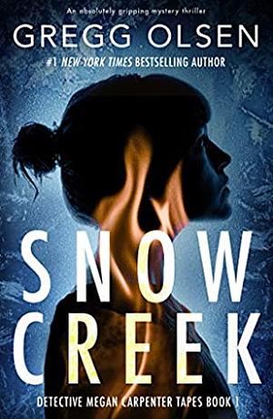 Snow Creek by Gregg Olsen