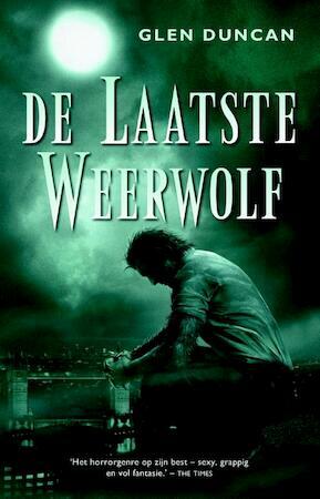 De laatste weerwolf by Glen Duncan