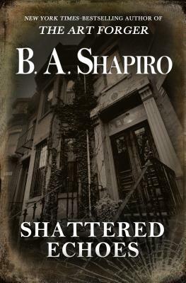 Shattered Echoes by Barbara A. Shapiro