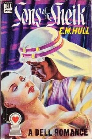 Sons of the Sheik by E. M. Hull