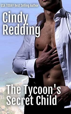 The Tycoon's Secret Child by Cindy Redding