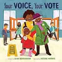Your Voice, Your Vote by Leah Henderson