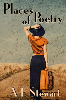 Places of Poetry by A. F. Stewart