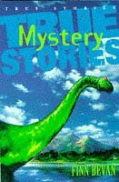 True Mystery Stories (True Stories) by Finn Bevan