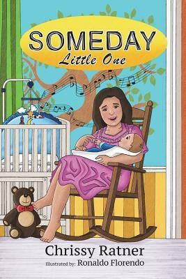 Someday Little One by Chrissy Ratner
