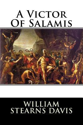 A Victor Of Salamis by William Stearns Davis