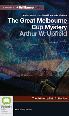 The Great Melbourne Cup Mystery by Arthur Upfield