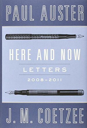 Here and Now: Letters by Paul Auster