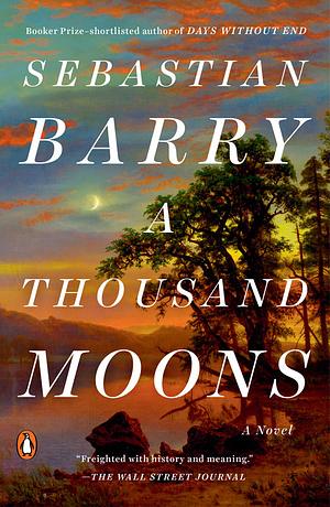 A Thousand Moons by Sebastian Barry