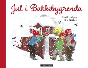 Jul i Bakkebygrenda by Astrid Lindgren