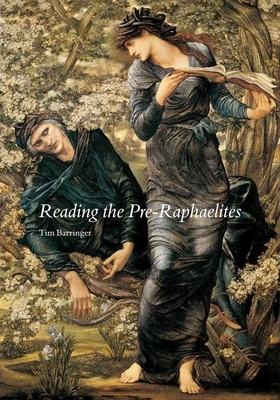 Reading the Pre-Raphaelites by Tim Barringer
