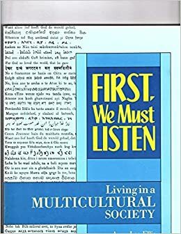 First, We Must Listen: Living in a Multicultural Society by Anne Leo Ellis