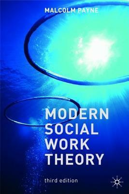 Modern Social Work Theory by Malcolm Payne