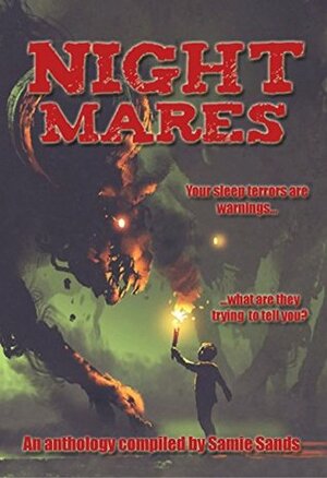 Night Mares by Kevin Hall, Jason White, Valerie Louidis, Alex Winck, Samie Sands, Andy Lockwood, Katie Jaarsveld, Greg Rickman, Rob Shepherd